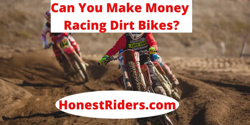 can you make money racing dirt bikes