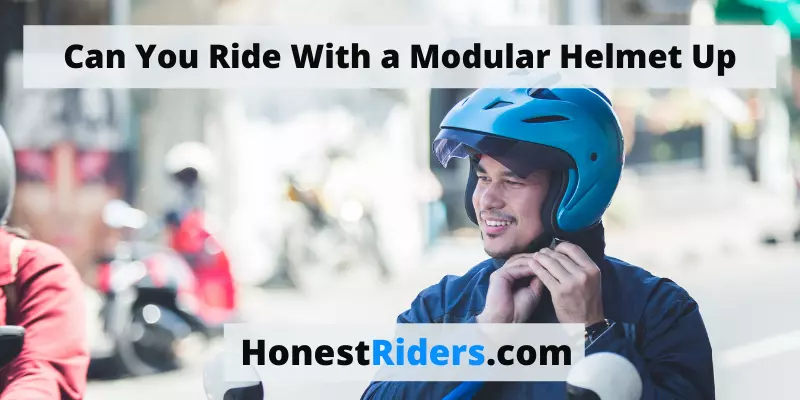 Can You Ride With a Modular Helmet Up