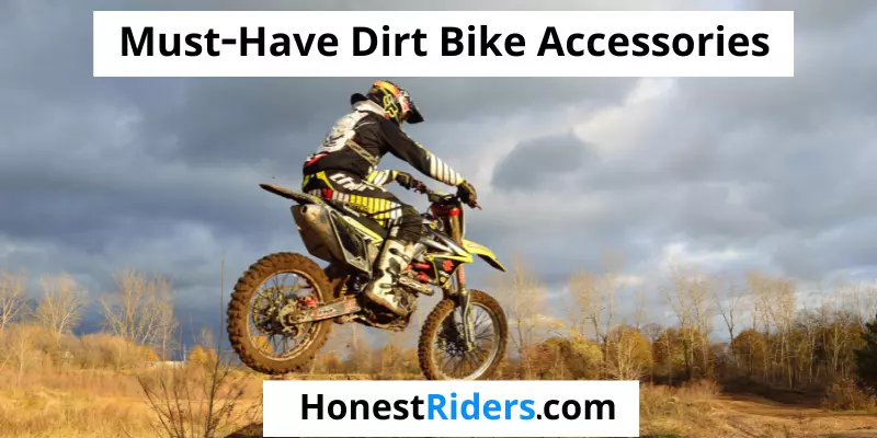 Must-Have Dirt Bike Accessories